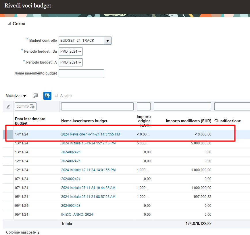 Step #23: Inserendo i corretti parametri di ricerca, possiamo verificare l'effettivo inserimento del budget che abbiamo caricato. Si noti che cliccando sul nome dell'inserimento si può interrogare la chiave contabile che è stata movimentata.