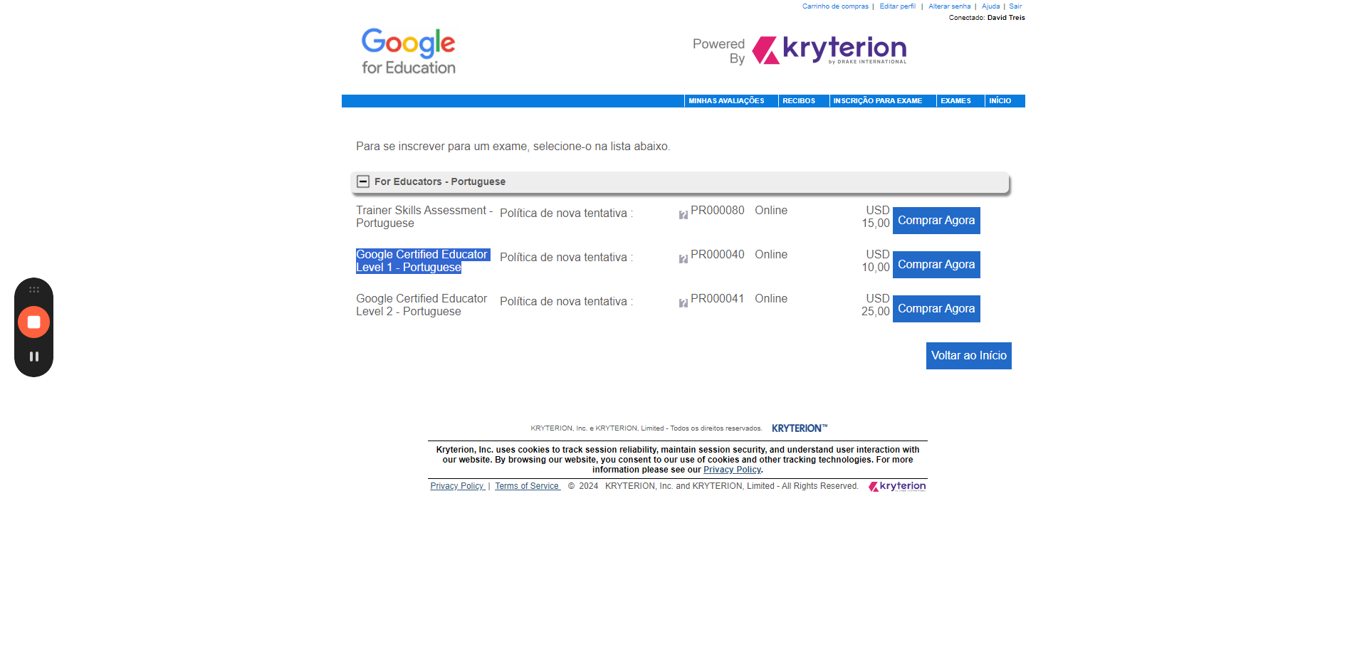 Step #20: Você irá optar pela compra conforme o voucher solicitado:N1 - Google Certified Educator Level 1 - Portuguese - USD 10,00N2 - Google Certified Educator Level 2 - Portuguese - USD 25,00Na próxima tela vamos escolher qual certificado será comprado.