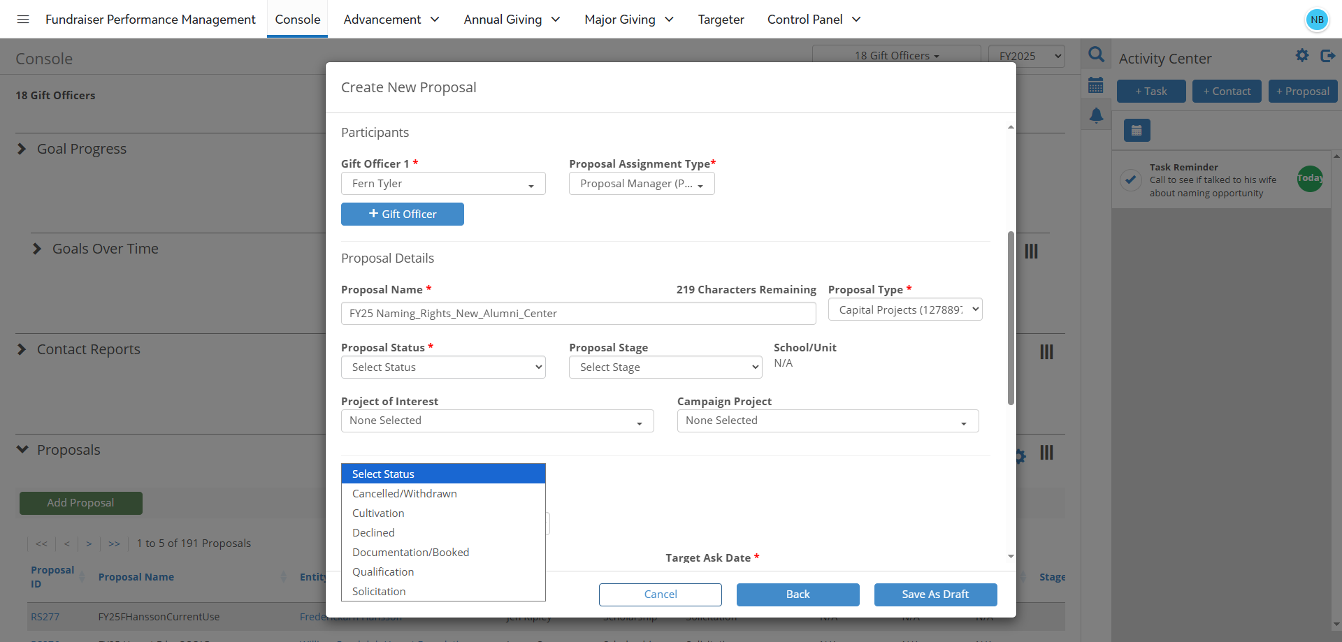 Step #15: Proposal Status Field is used to indicate which stage of the donor lifecycle the proposal is currently in. Select the appropriate status from the following options: Cancelled/Withdrawn, Qualification, Solicitation, Documentation/Booked, and Declined.