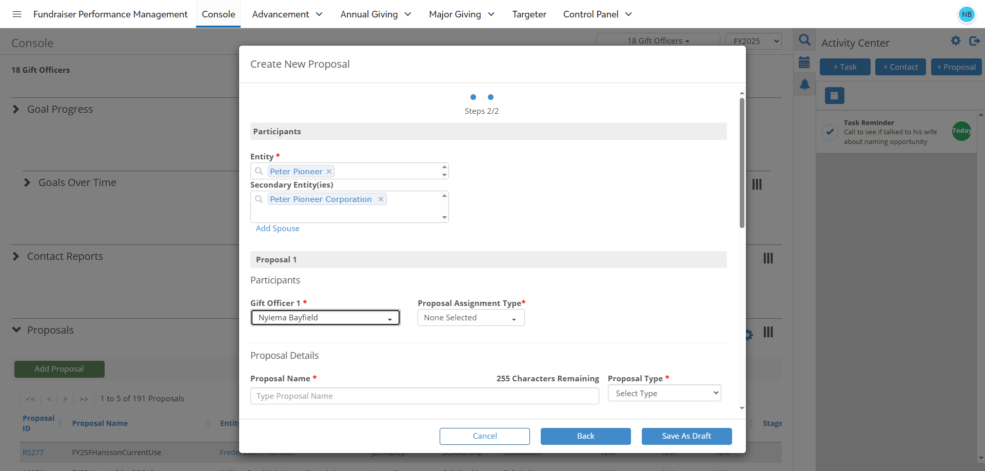 Step #7: Gift Officer 1 Field is used to identify the Development Officer associated with the proposal. Your name will be prepopulated in the field for Gift Officer 1.