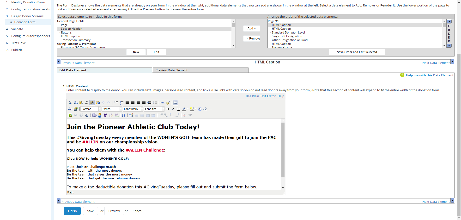 Step #4: This will open the HTML Content editor where you can modify the text and images that appear at the top of each donation form, and that explain who or what donations made through the form will support, why support is needed, and provides additional context or background information.In the HTML Content editor, update the content and images.NOTE: Remember to remove any references to Giving Tuesday or information that is no longer valid or relevant.