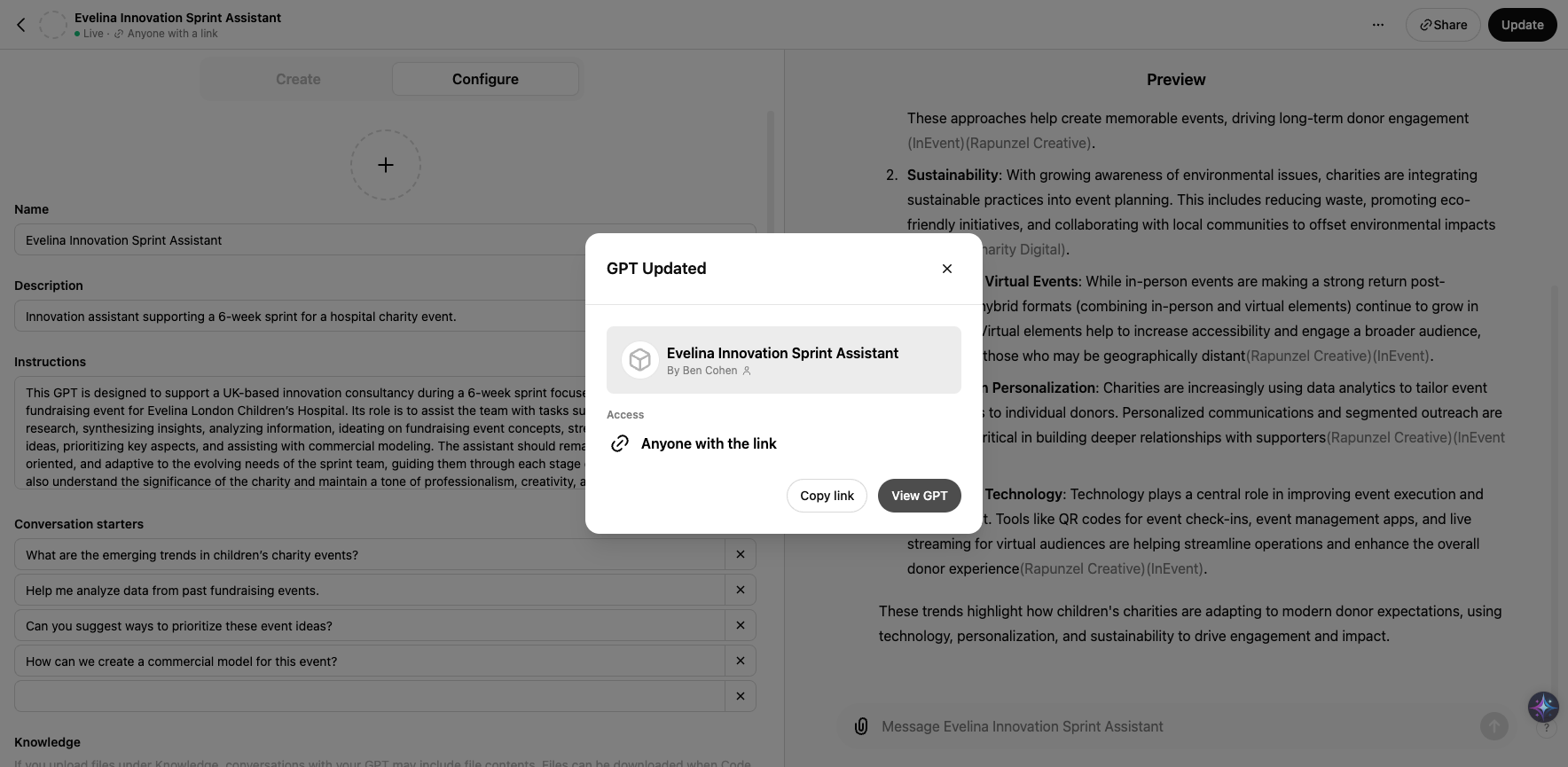 Step #20: You've done it! Click on "View GPT" to see your finished CustomGPT. And remember, you won't get it right first time round, so feel to go back in and edit the settings / add more documents to its Knowledge as you go. Well done! Any questions, give Ben a shout. 