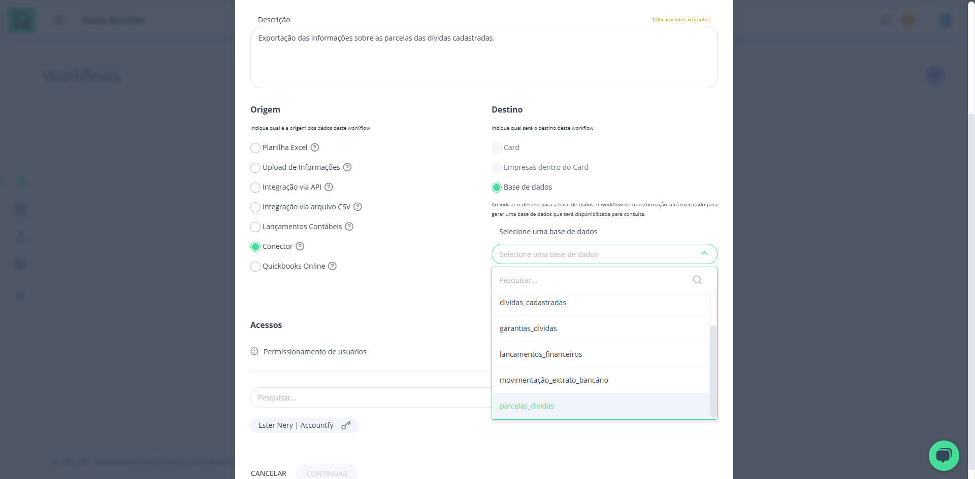 Step #15: E seu Destino como sendo Base de Dados e, em seguida, selecione a base de dados correspondente: