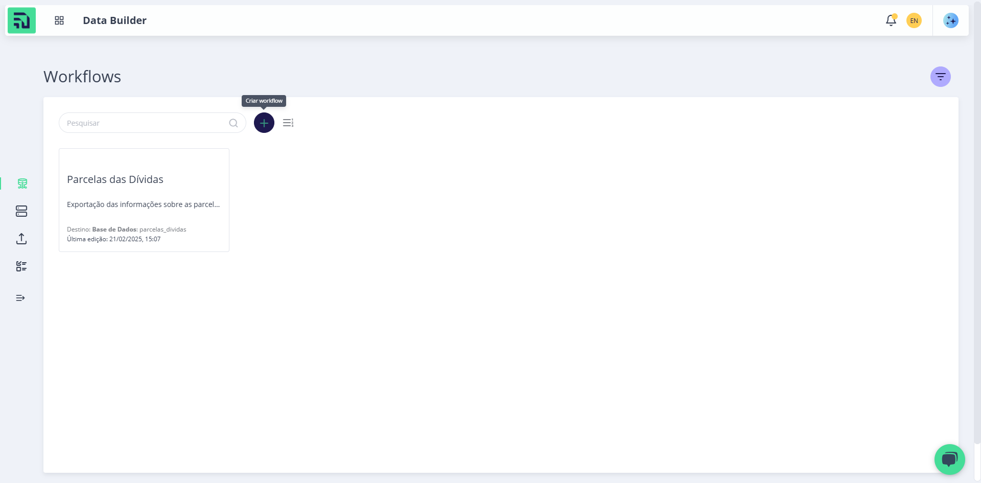 Step #25: Para criar os demais Workflows selecione o botão indicado no menu superior da tela: